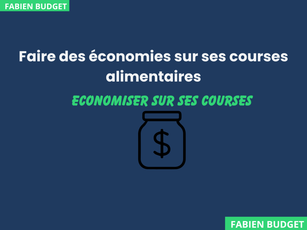 Faire des économies sur ses courses alimentaires